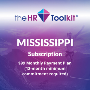 Mississippi HR Toolkit Subscription | $99 Monthly Payment Plan, minimum 12 month commitment