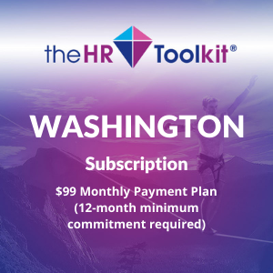 Washington HR Toolkit Subscription | $99 Monthly Payment Plan, minimum 12 month commitment