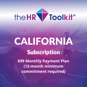 California HR Toolkit Subscription | $99 Monthly Payment Plan, minimum 12 month commitment