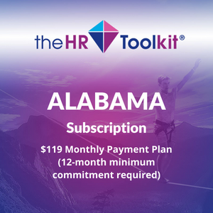 Alabama HR Toolkit Subscription | $99 Monthly Payment Plan, minimum 12 month commitment