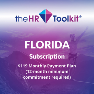 Florida HR Toolkit Subscription | $99 Monthly Payment Plan, minimum 12 month commitment