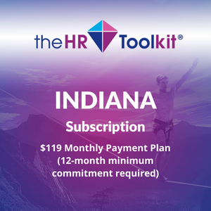 Indiana HR Toolkit Subscription | $99 Monthly Payment Plan, minimum 12 month commitment