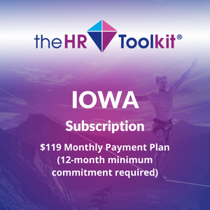 Iowa HR Toolkit Subscription | $99 Monthly Payment Plan, minimum 12 month commitment