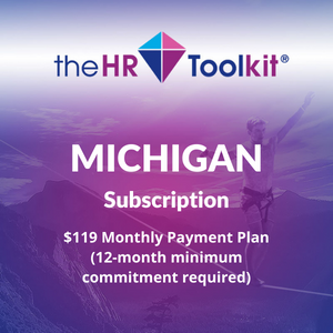 Michigan HR Toolkit Subscription | $99 Monthly Payment Plan, minimum 12 month commitment