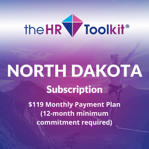 North Dakota HR Toolkit Subscription | $99 Monthly Payment Plan, minimum 12 month commitment