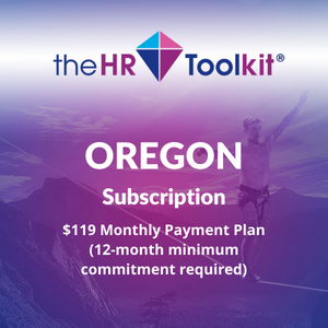 Oregon HR Toolkit Subscription | $99 Monthly Payment Plan, minimum 12 month commitment