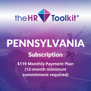 Pennsylvania HR Toolkit Subscription | $99 Monthly Payment Plan, minimum 12 month commitment