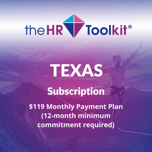 Texas HR Toolkit Subscription | $99 Monthly Payment Plan, minimum 12 month commitment