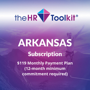 Arkansas HR Toolkit Subscription | $99 Monthly Payment Plan, minimum 12 month commitment