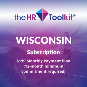 Wisconsin HR Toolkit Subscription | $99 Monthly Payment Plan, minimum 12 month commitment